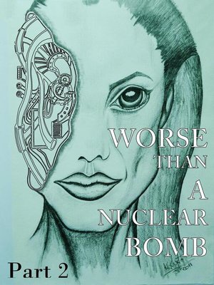 cover image of Worse than a nuclear bomb